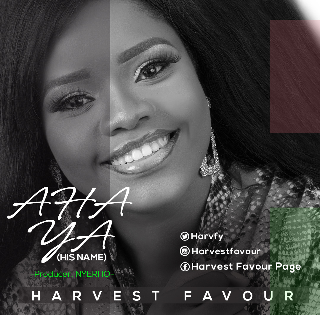 NEW MUSIC: HARVEST FAVOUR - "AHA YA" (DOWNLOAD FREE MP3) @Harvfy