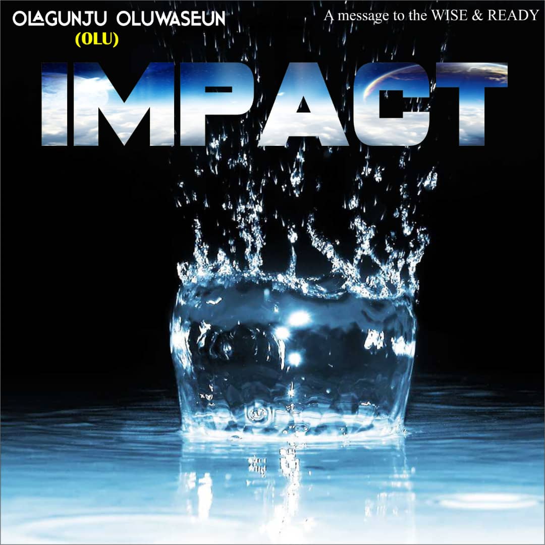 New Music: Oluwaseun Olagunju (OLU) – Impact | @emmybisi (DOWNLOAD FREE MP3)