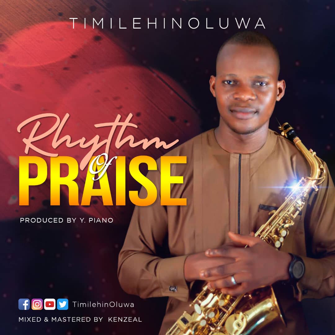 MP3: Rhythm Of Praise by TimilehinOluwa