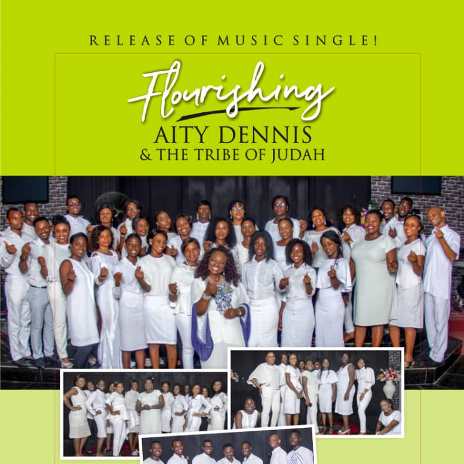 Music: Aity Dennis - Flourishing Ft. Tribe Of Judah