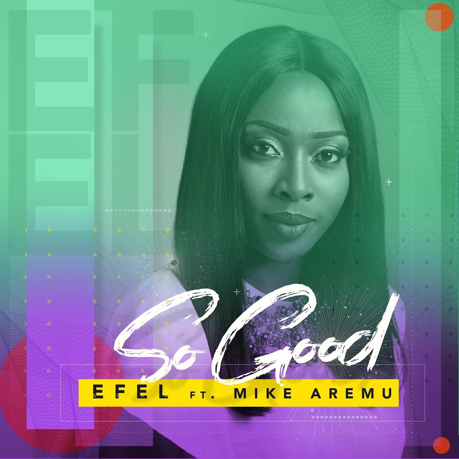 NEW VIDEO: Efel - So Good Feat Mike Aremu