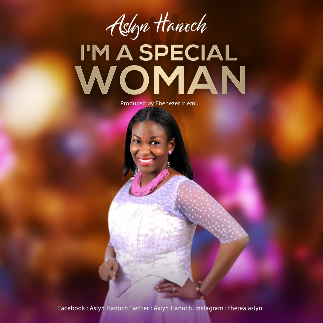 NEW MUSIC: I'm A Special Woman By Aslyn Hanoch