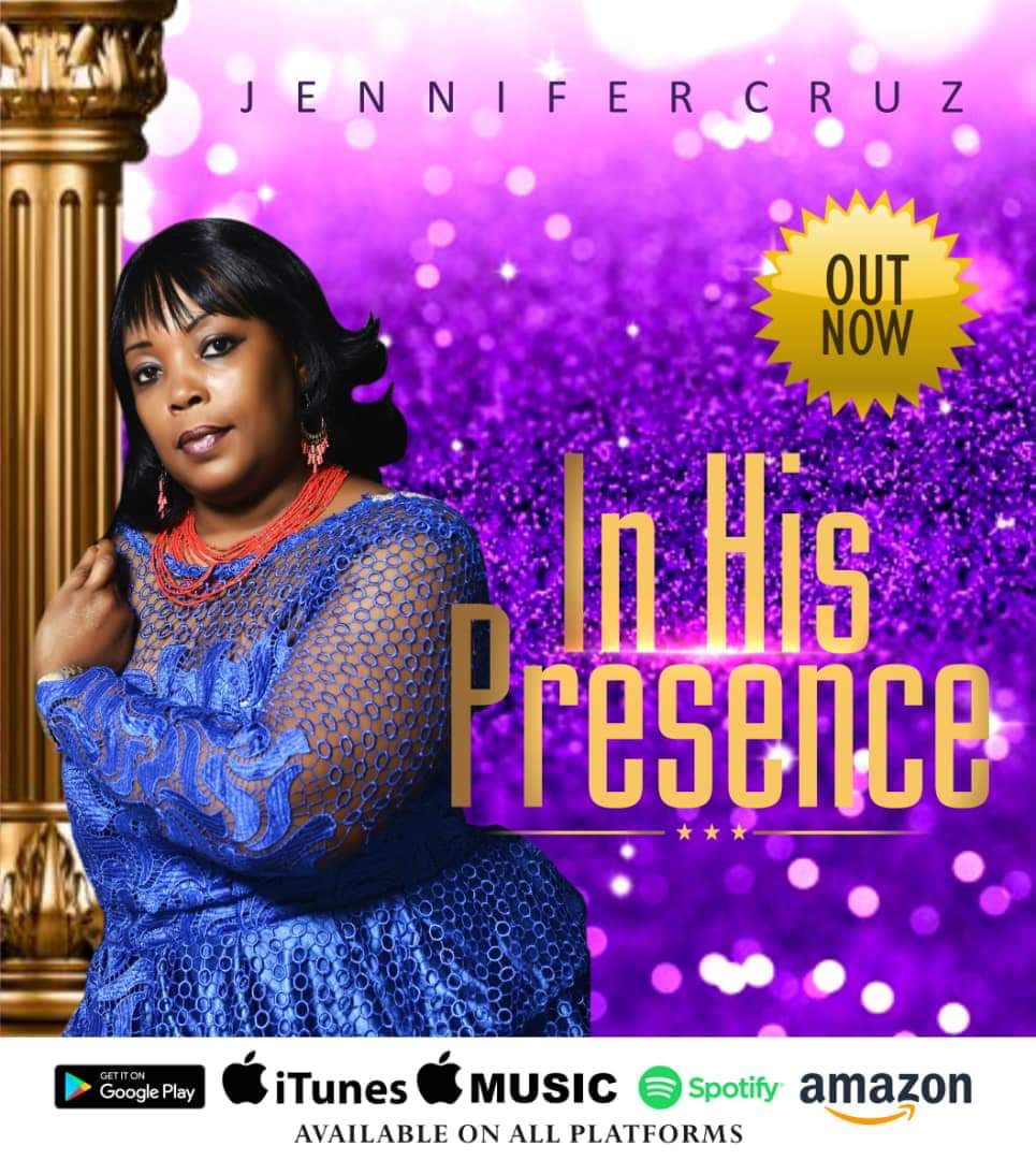NEW MUSIC: Jennifer Cruz -In His Presence