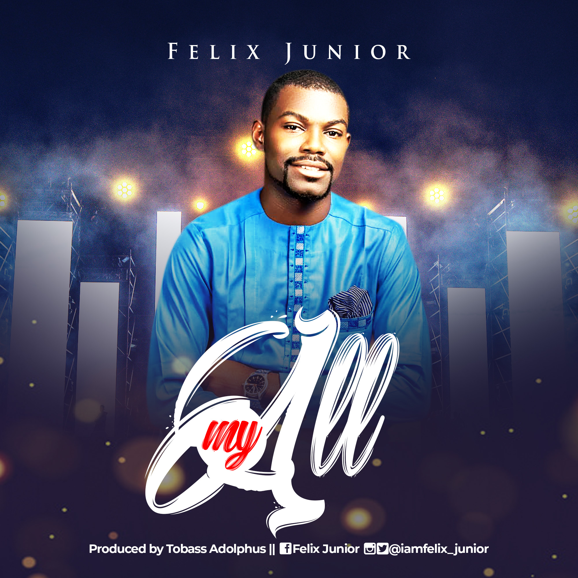 NEW MUSIC: My All - Felix Junior || @iamfelix_junior