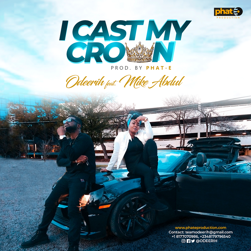 Odeerih - “I Cast My Crown” [Ft. Mike Abdul] || @Odeerih