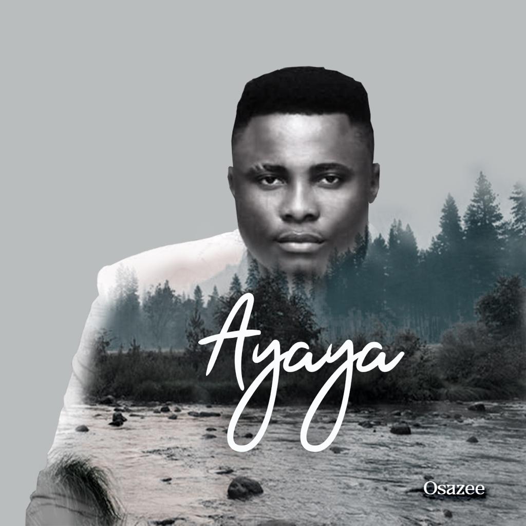 NEW MUSIC: OSAZE - "AYAYA"