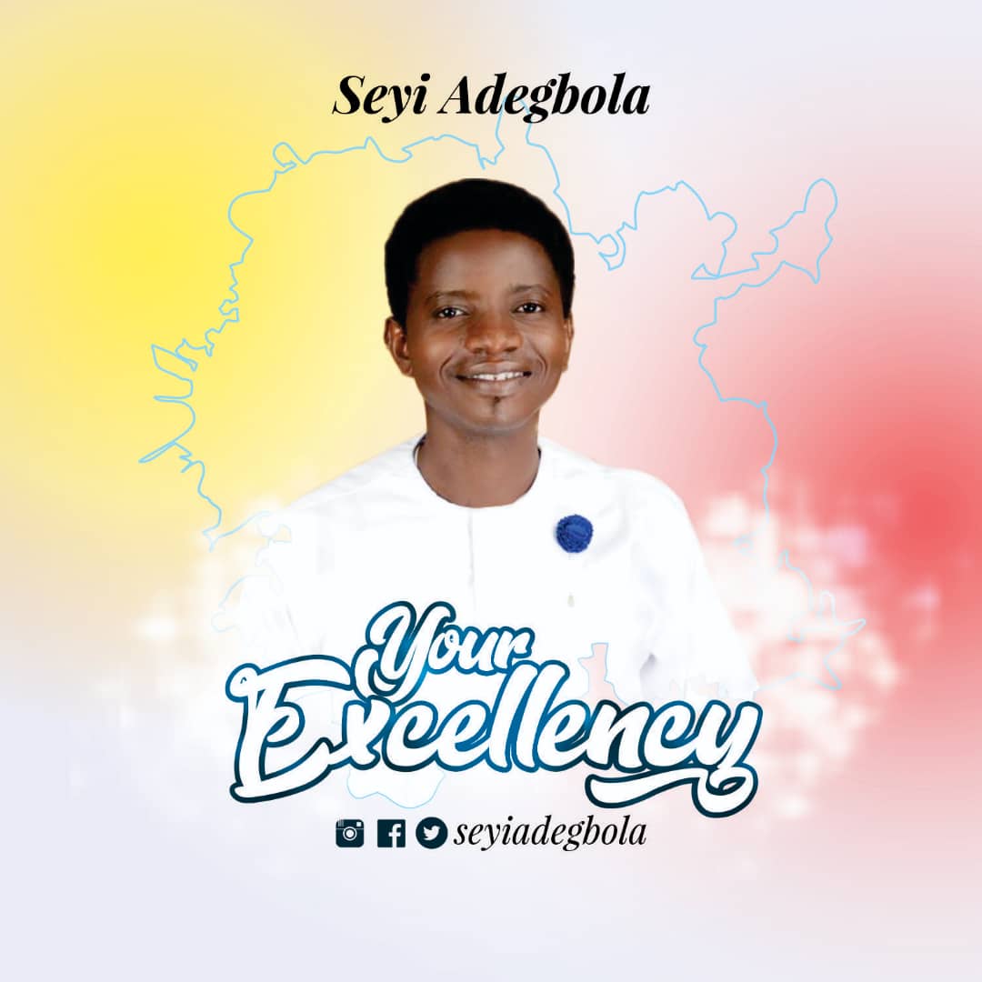 NEW ALBUM: SENSATIONAL GOSPEL ARTISTE, SEYI ADEGBOLA RELEASES NEW ALBUM "YOUR EXCELLENCY" (AVAILABLE NOW) | @SeyiAdegbola1 |