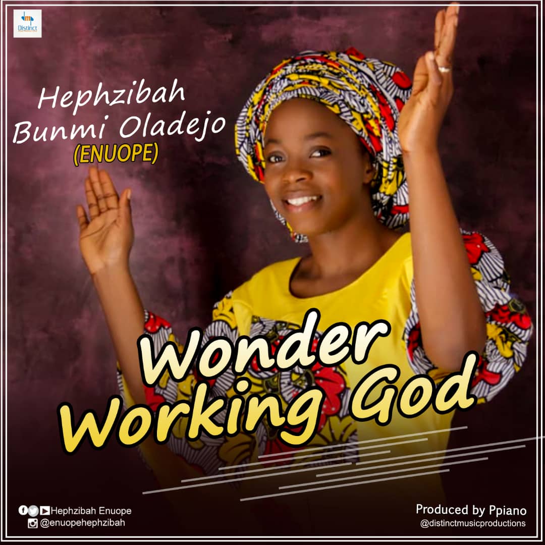 Working God By Hephzibah Bunmi Oladejo (Enuope)