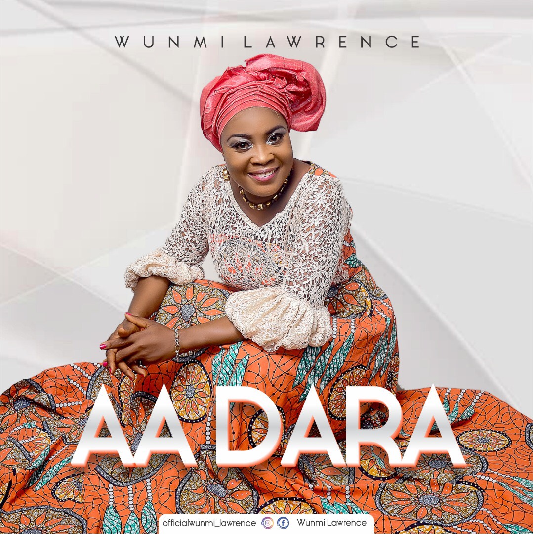 New Music: Aa Dara By Wunmi Lawrence