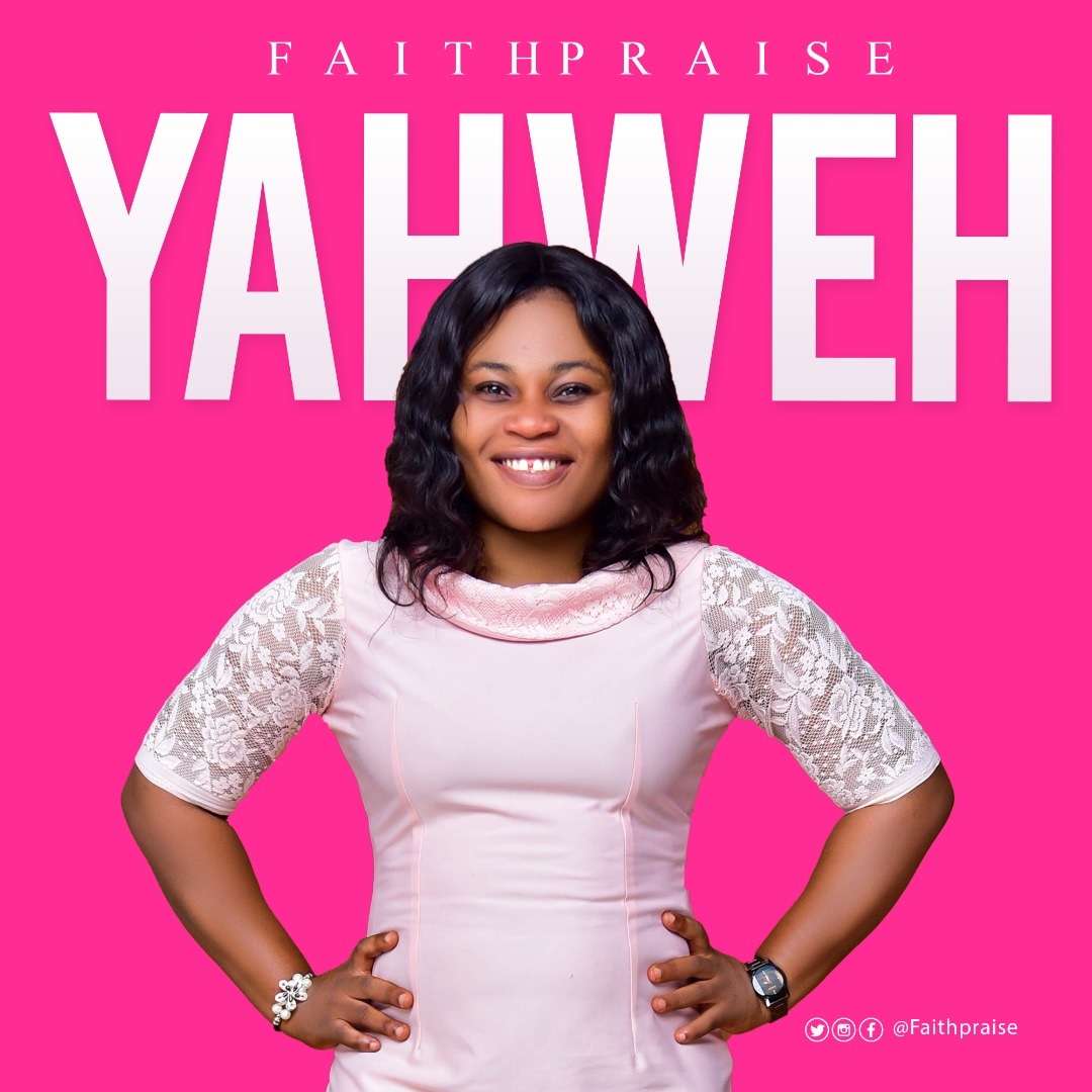 FaithPraise releases new single titled Yaweh