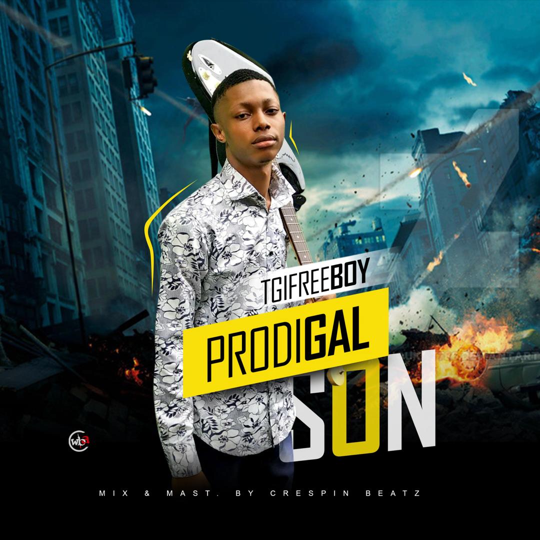 Music: TGIFreeboy - Prodigal Son | @tgifreeboy