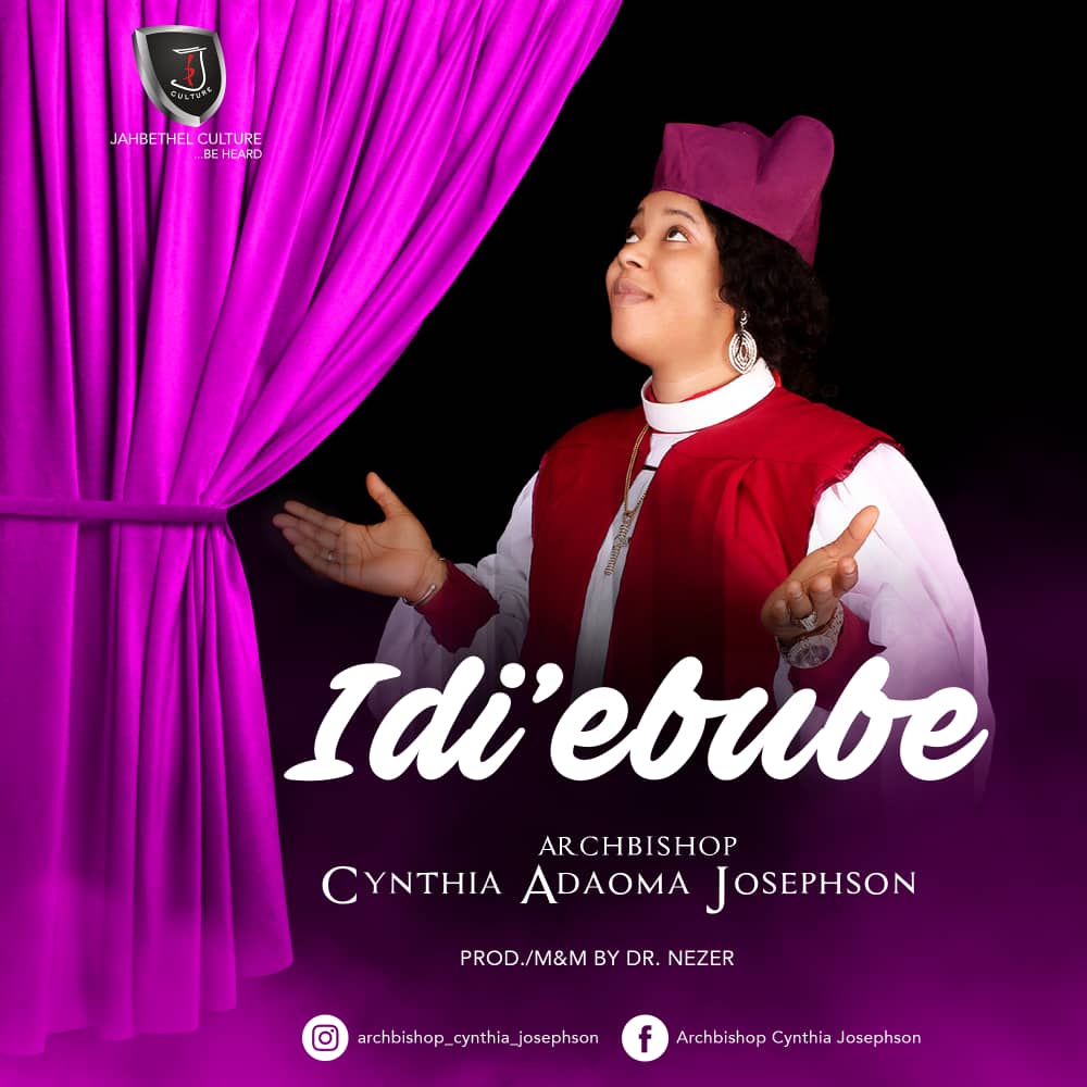 MUSIC: ARCHBISHOP CYNTHIA JOSEPHSON - IDIEBUBE