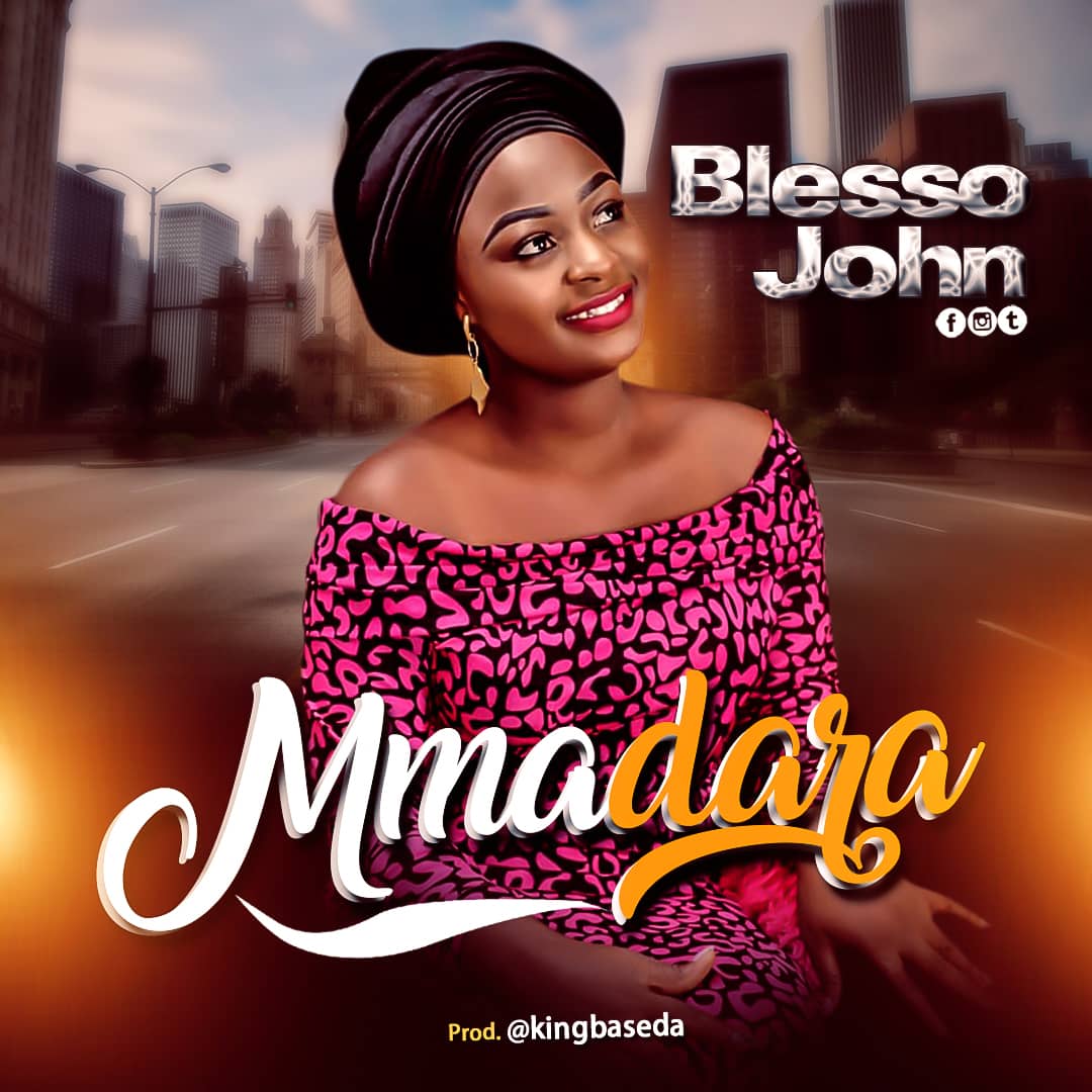 Music: Blesso John -Mmadara