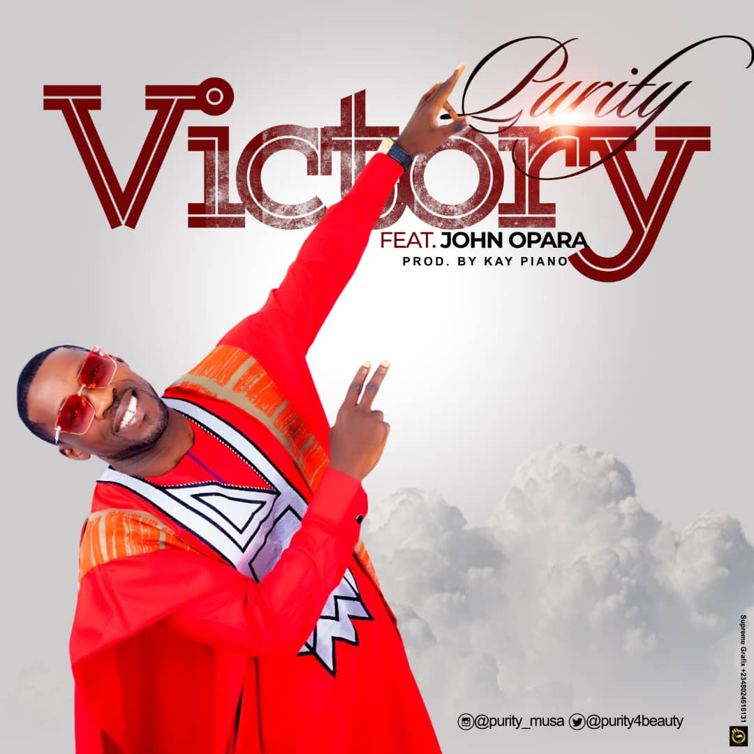 Music: Purity - Victory | Feat. John Opara