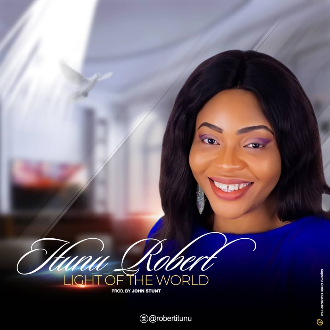 Music: Itunu Robert - Light Of The World