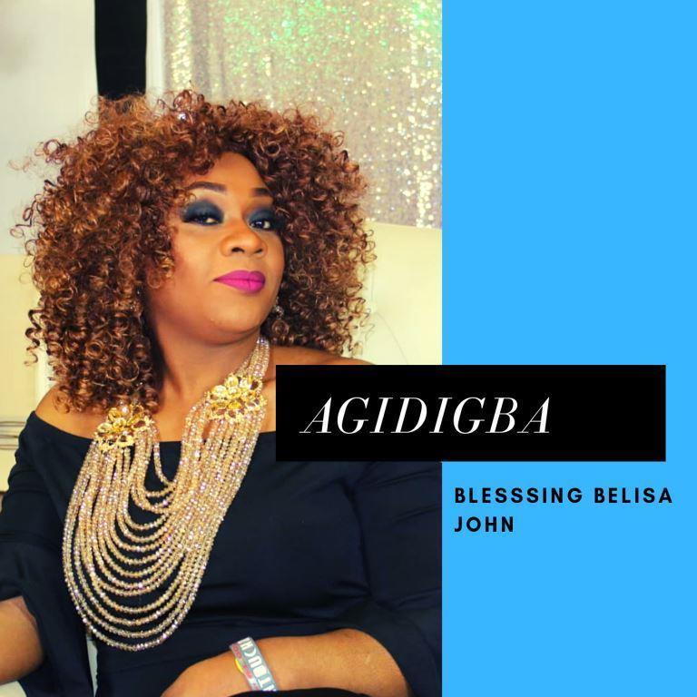 NEW MUSIC: Blessing Belisa john - Agidigba