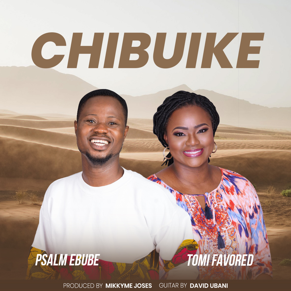 Psalm Ebube Releases Double single Chibuike & Koinonia