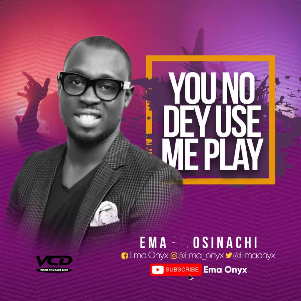 Ema releases the official video for popular song "You No Dey Use Me Play" Ft Osinachi Nwachukwu