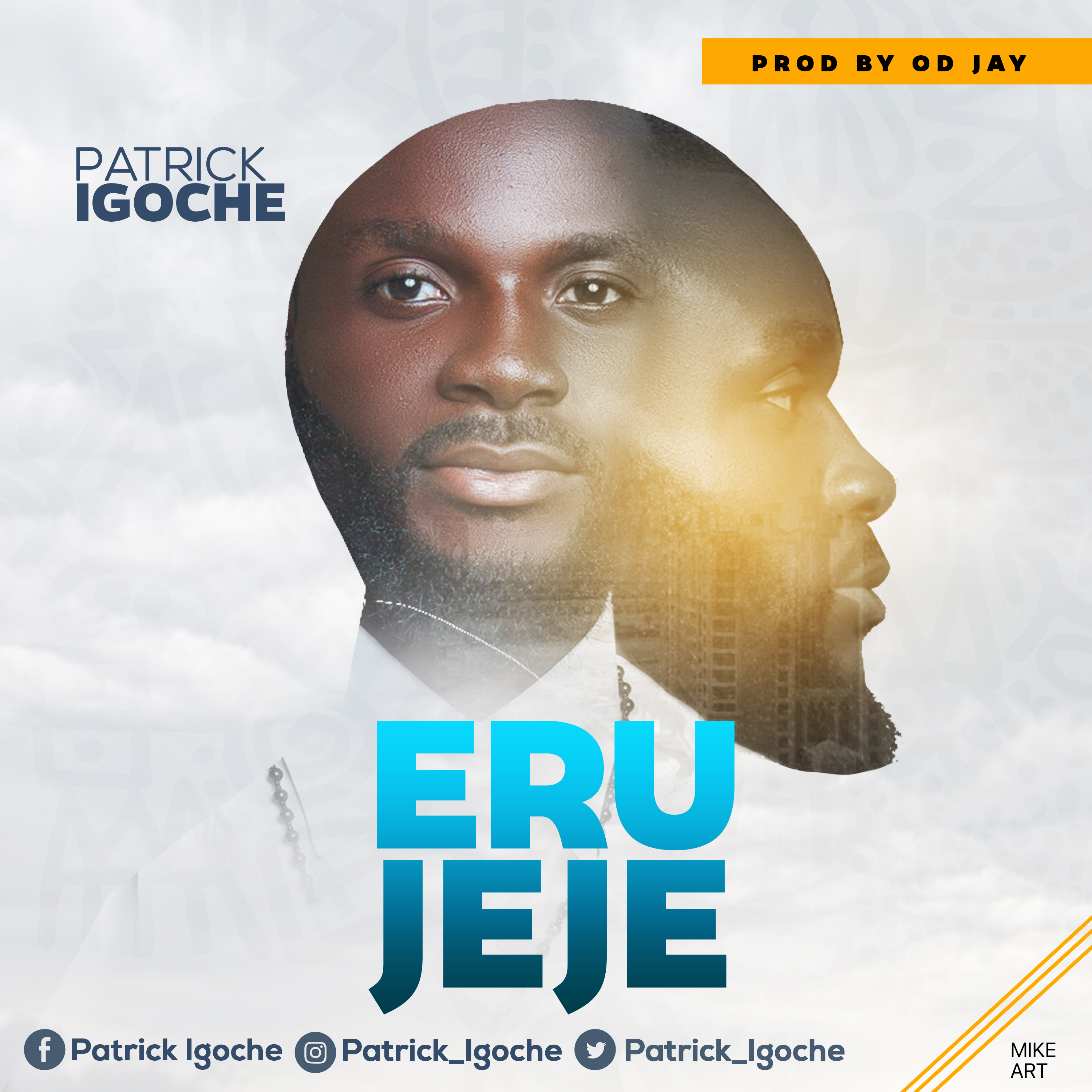 Worship leader & Recording Artiste Patrick Igoche Releases 'Erujeje'