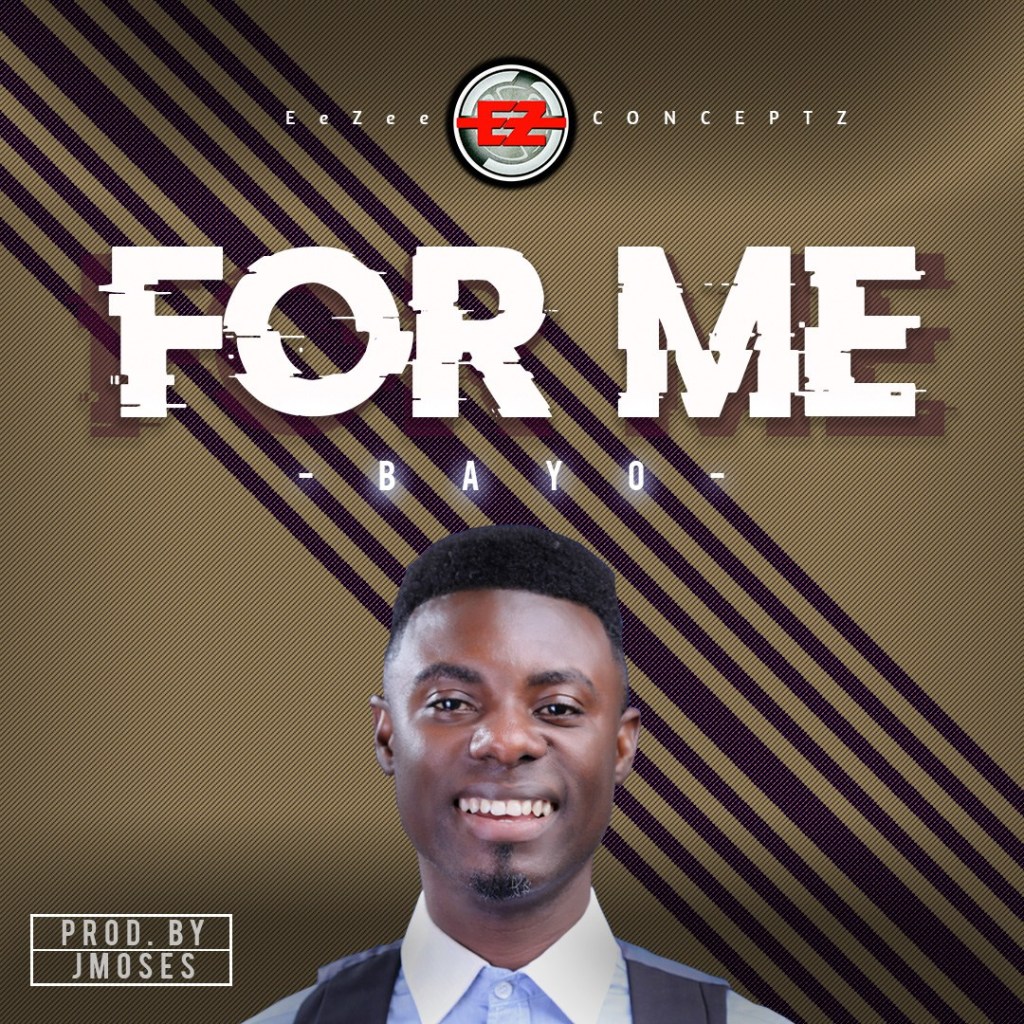 Music: Bayo - For Me