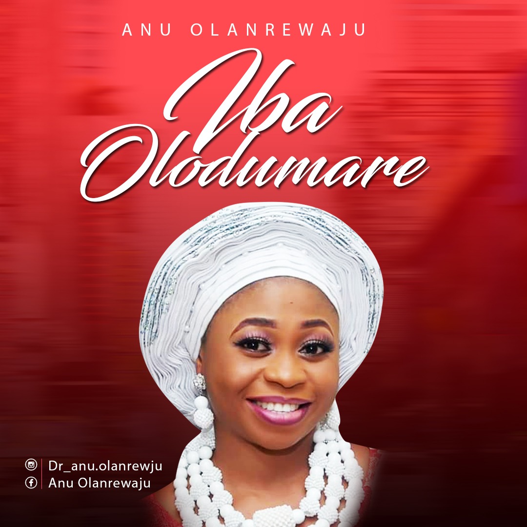 NEW VIDEO: Iba Olodumare By Anu Olanrewaju