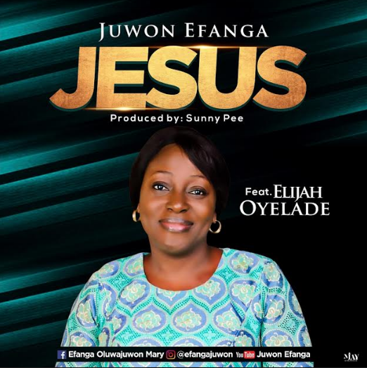 NEW MUSIC: JESUS BY JUWON EFANGA