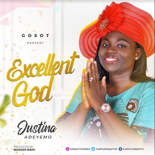 New Music: Justina Adeyemo “Excellent God”