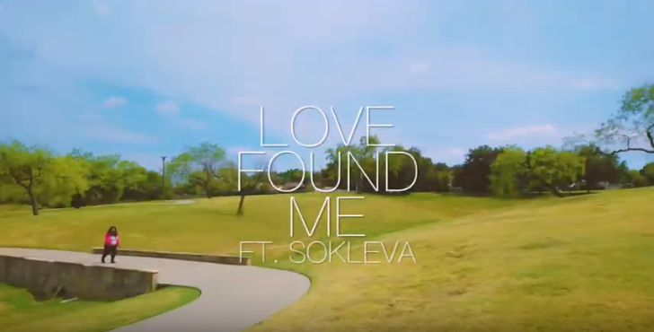 NEW VIDEO: LOVE FOUND ME FT SOKLEVA