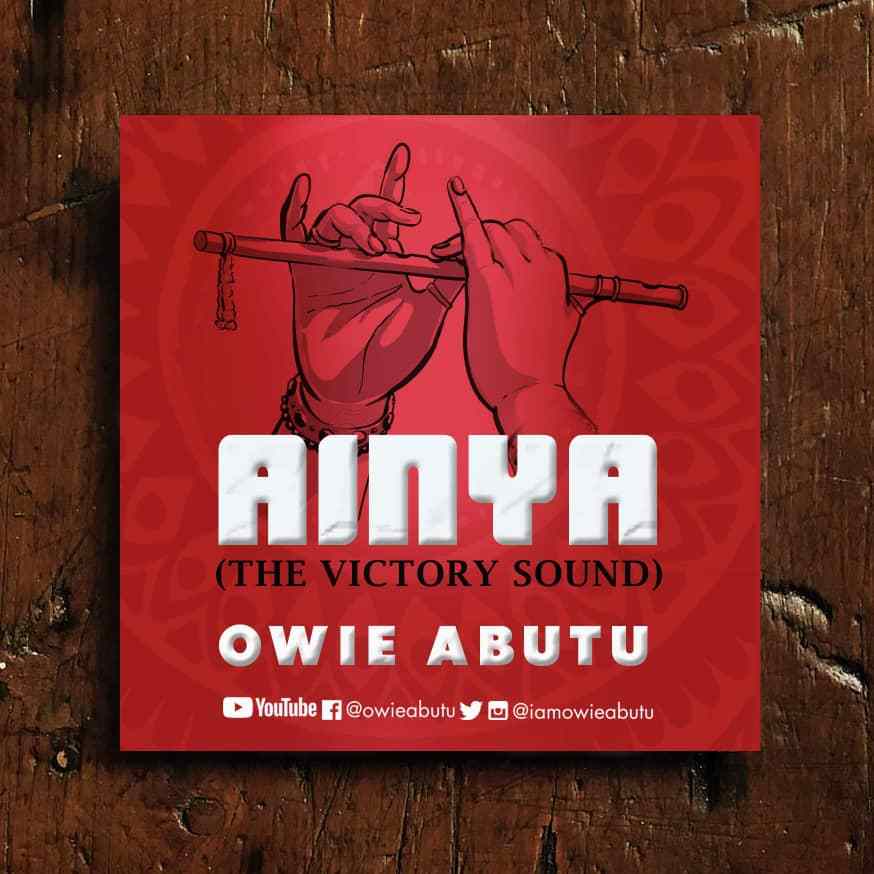 New Music: Owie Abutu – AINYA (The Victory Sound)
