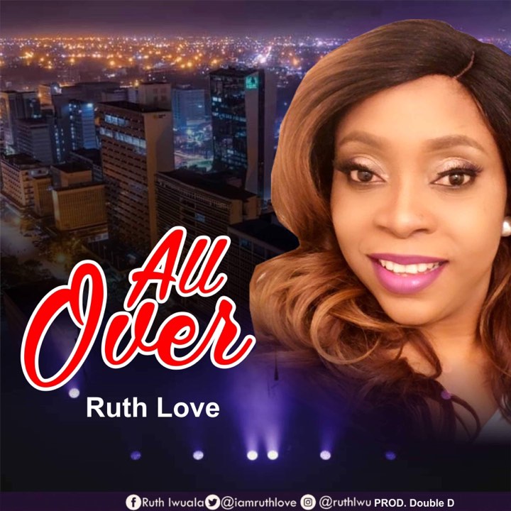 Ruth Love Drops New Single "ALL OVER' ( Prod. by Dubble D ) | @Iamruthlove