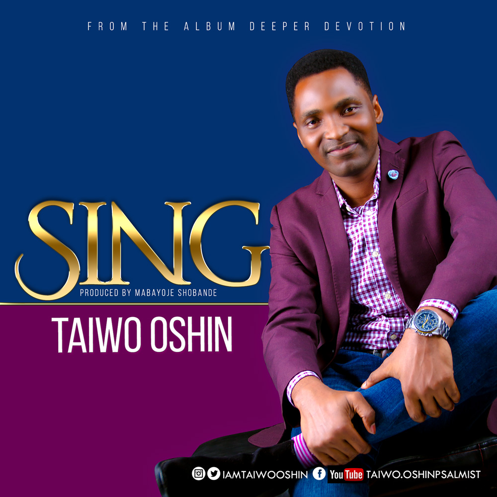 Music: Sing - Taiwo Oshin
