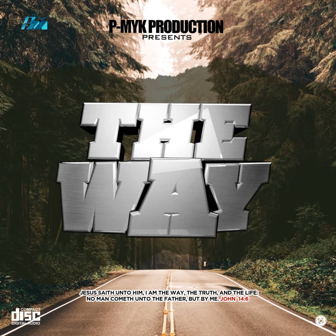 Paul Agubata, Jennifer Adiele and Kelvin Ogidi headline new mixtape 'The Way' by P-Myk Production