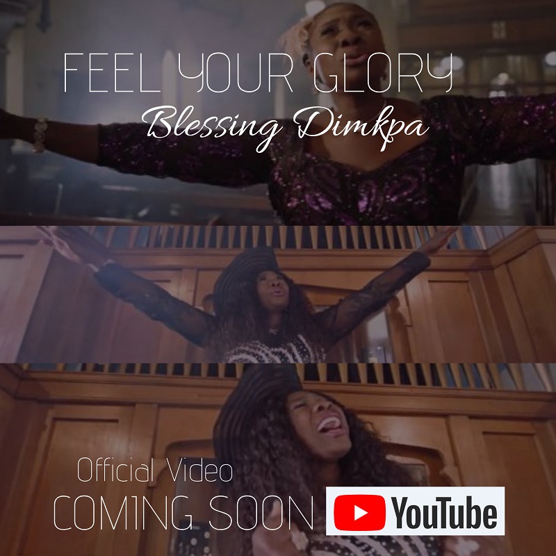 VIDEO: Blessing Dimkpa - Feel Your Glory
