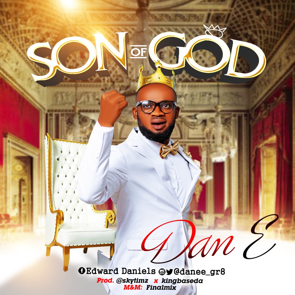 Dan E Drops New Single 'SON OF GOD'