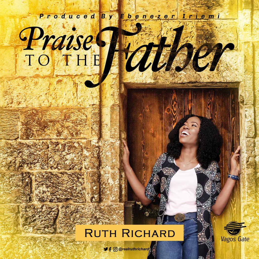 AUDIO + VIDEO: Praise to the Father by Ruth Richard
