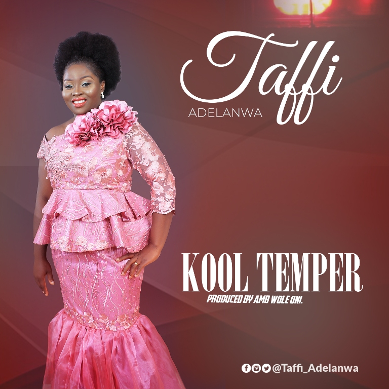 New Music: Taffi Adelanwa - 'Kool Temper'