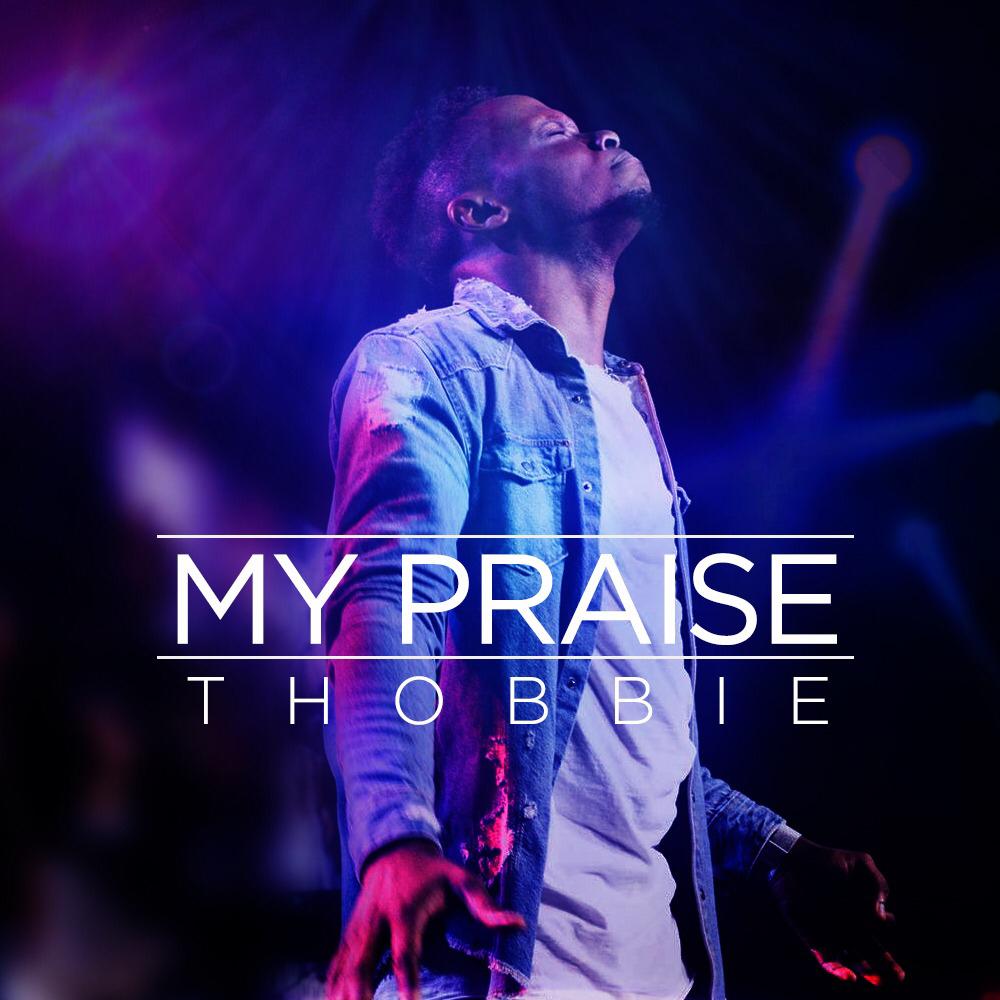 Worship Leader THOBBIE Releases New Single "MY PRAISE" | @ThobbieOlubiyi