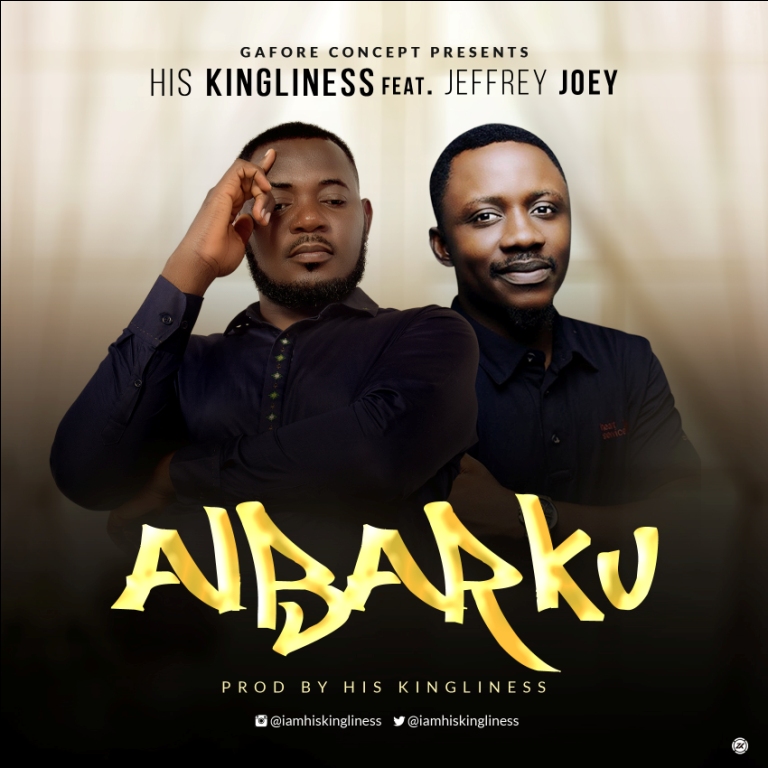 New Music: His Kingliness Ft. Jeffrey Joey