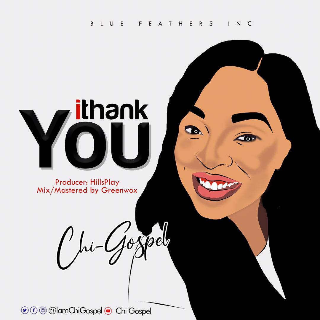 Chi-Gospel - I Thank You (Prod. By HillsPlay)