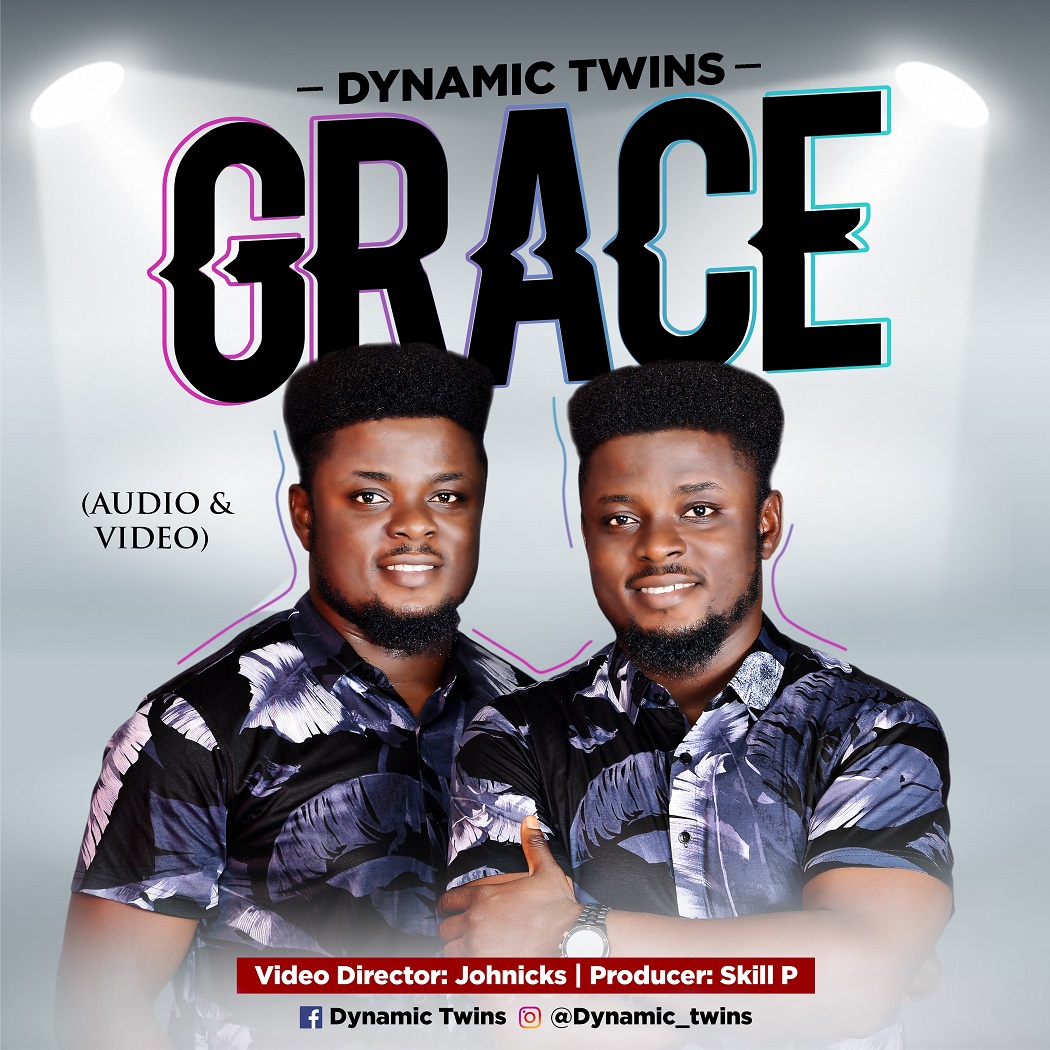 NEW MUSIC: GRACE BY DYNAMIC TWINS @DYNAMICTWINS11