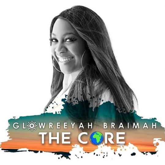 Glowreeyah Braimah’s Sophomore Album “The Core” Finally Out