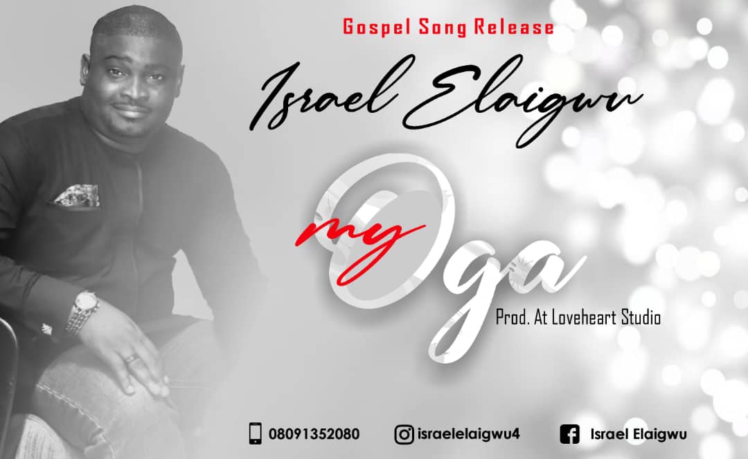 Israel Elaigwu releases afrocentric tune 'My Oga'