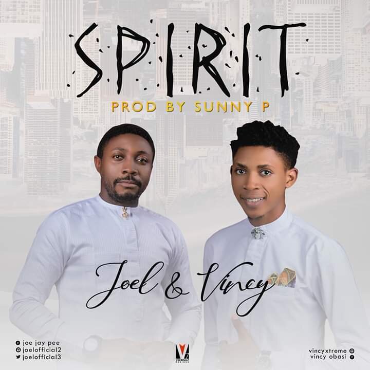 MUSIC: Joel - Spirit Ft. Vincy