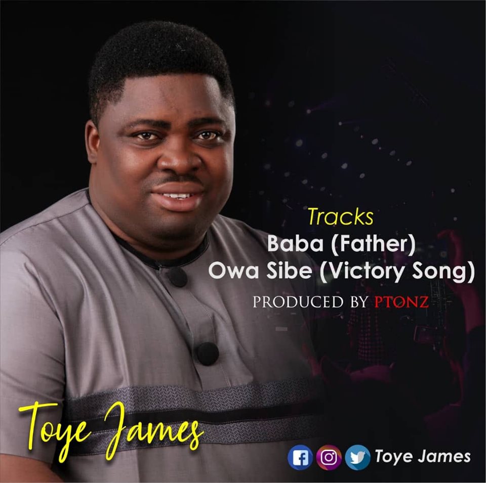 Toye James - Baba + Owa Sibe | @Toyepreach