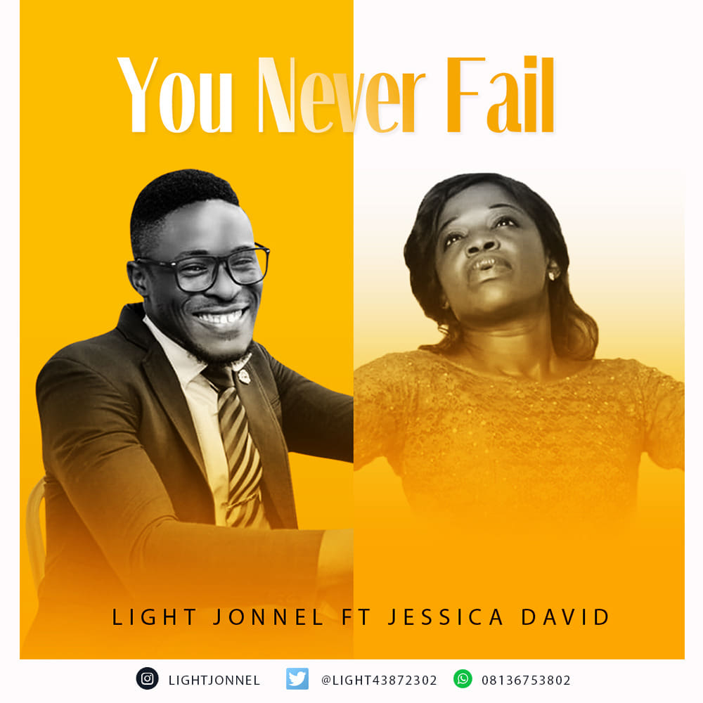 New Music: You Never Fail by Light Jonnel Ft Jessica David