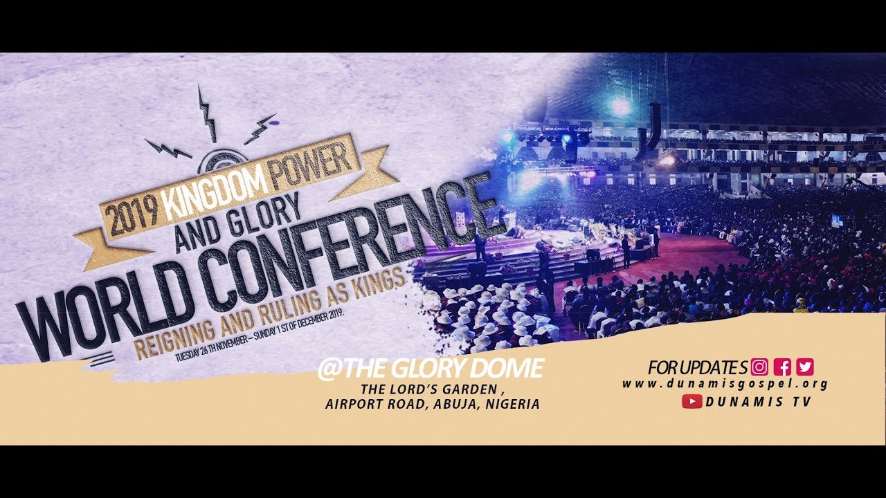 2019 Kingdom Power & Glory World Conference [LIVE ]