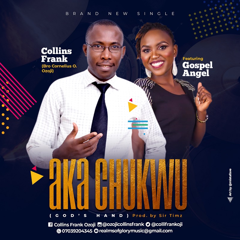 MP3: Collins Frank | Aka Chukwu Ft Gospel Angel