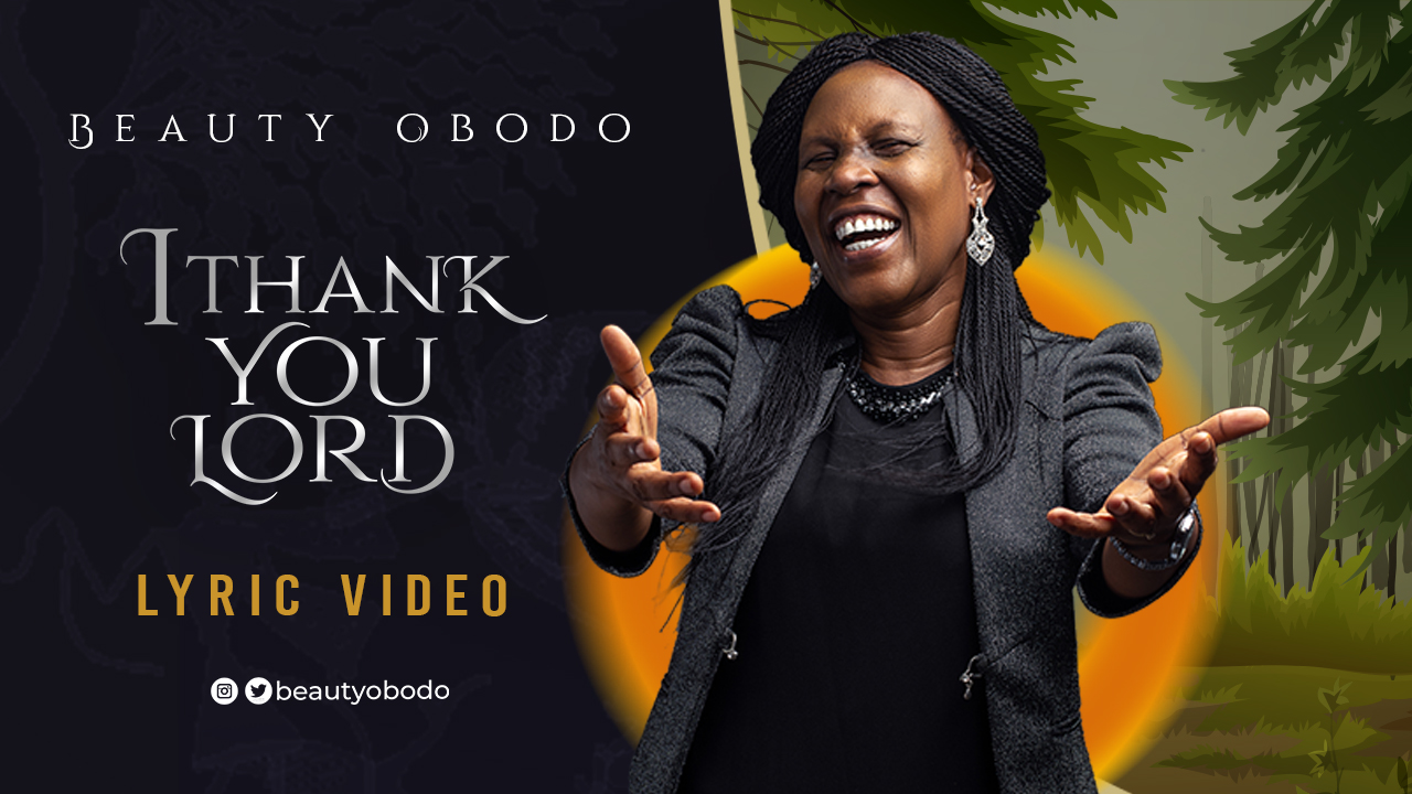 New Video: Beauty Obodo - "I Thank You Lord"
