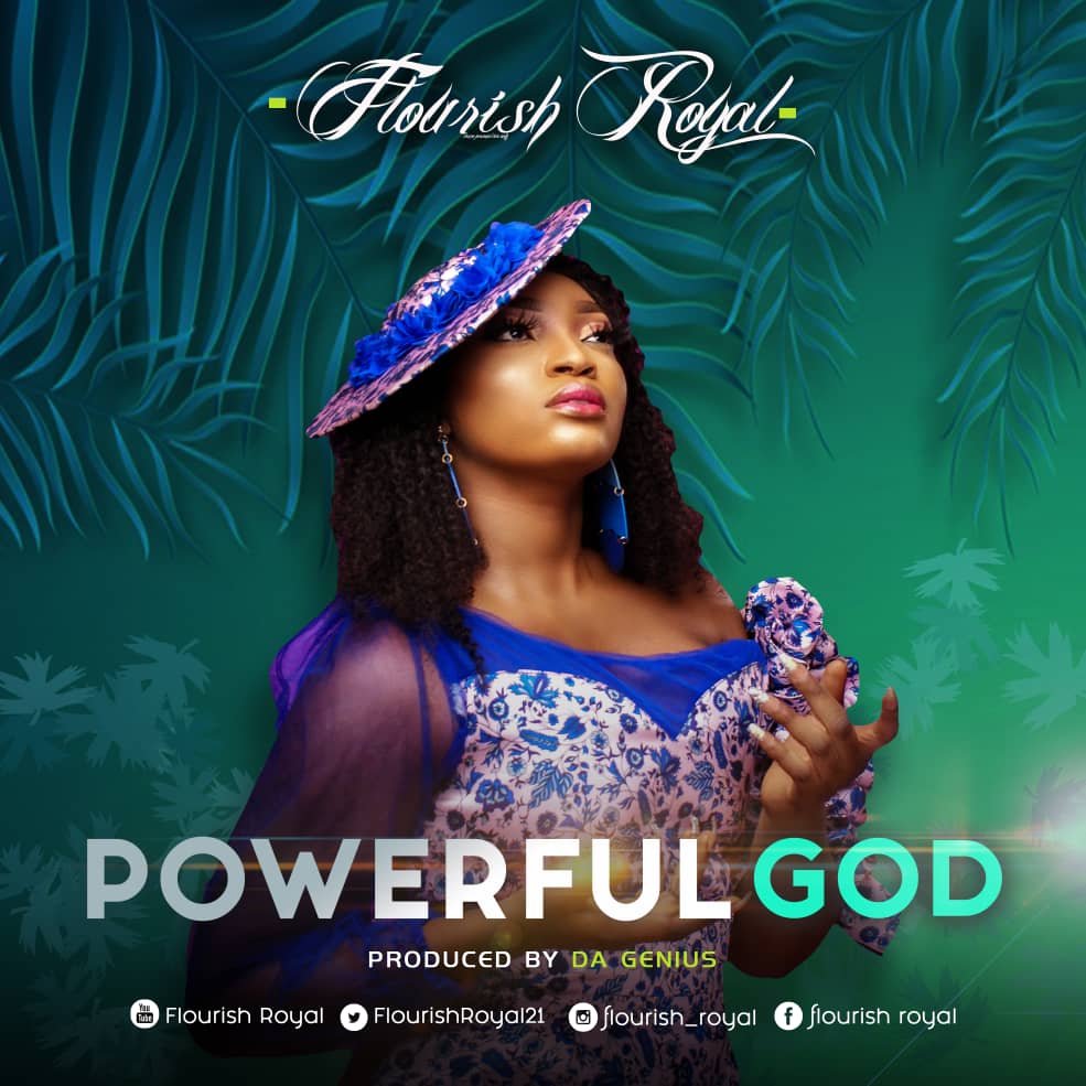 MP3: Flourish Royal - 'Powerful God'