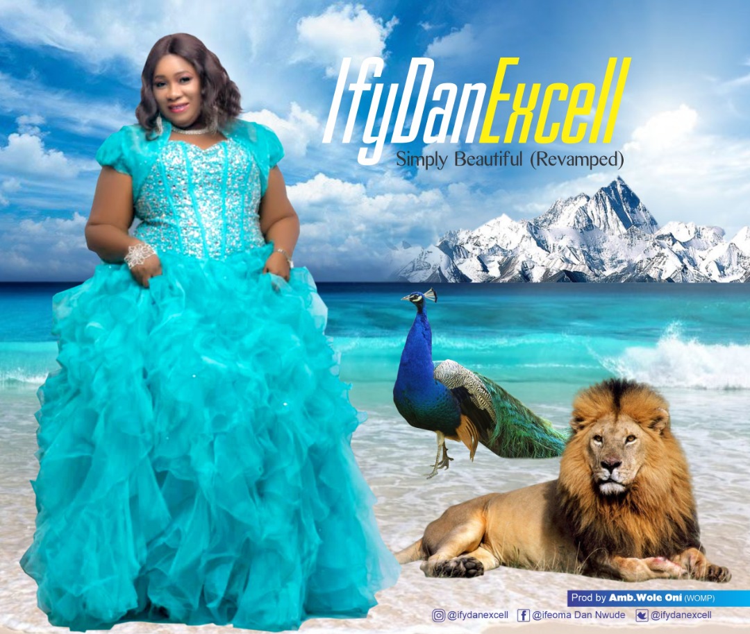 Music: Ify Dan Excell - Simply Beautiful [Revamp]